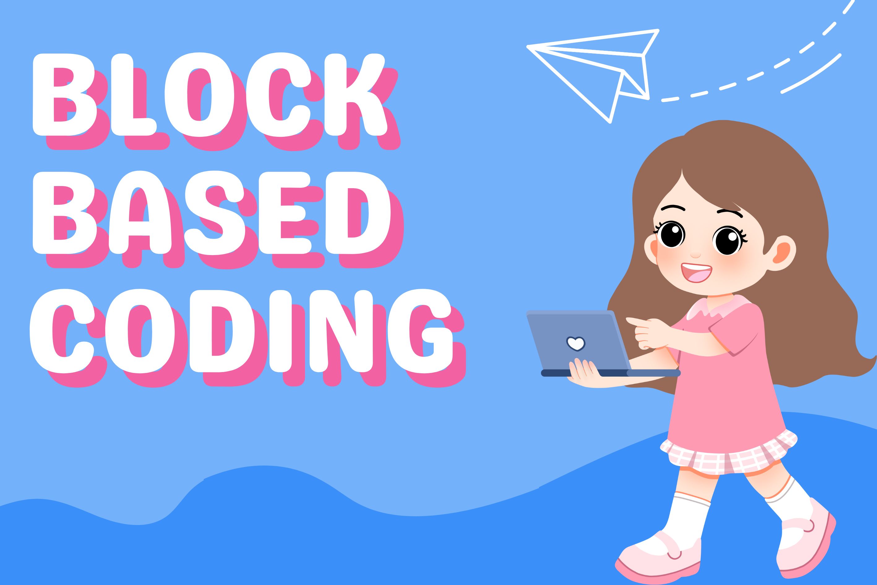 Block Based Coding